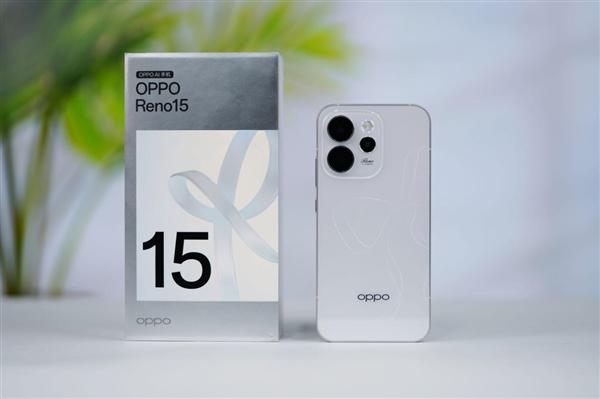 恒运资本 时尚、璀璨、闪耀！OPPO Reno 15评测：6.3英寸掌中影像旗舰！